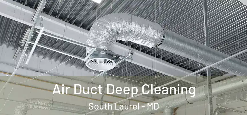  Air Duct Deep Cleaning South Laurel - MD